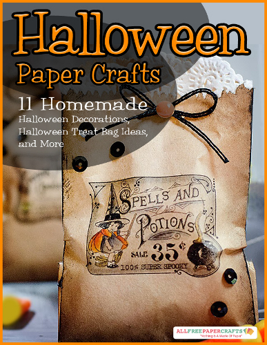 Halloween Paper Crafts: 11 Homemade Halloween Decorations, Halloween Treat Bag Ideas, and More
