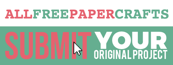 AllFreePaperCrafts Submit Your Project AllFreePaperCrafts Submit Your Project